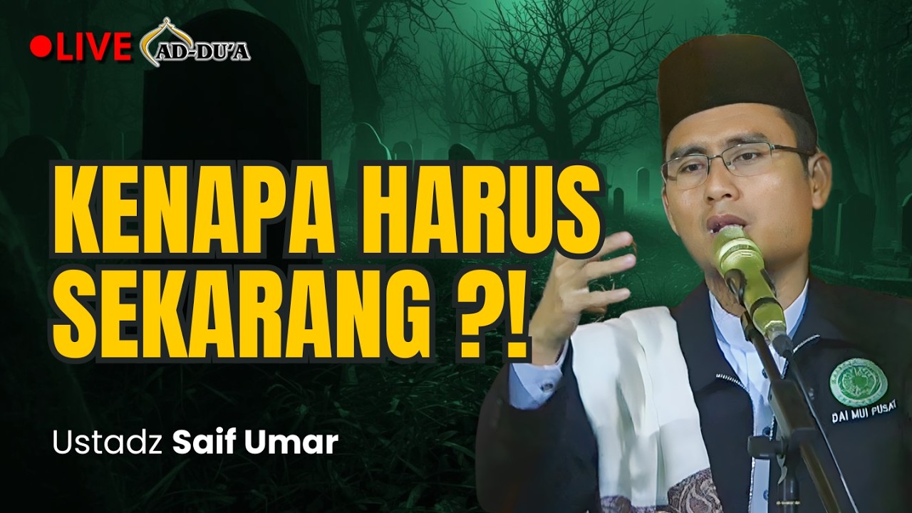 🔴[LIVE] KENAPA HARUS SEKARANG⁉️ Ustadz Saif Umar #masjidaddua
