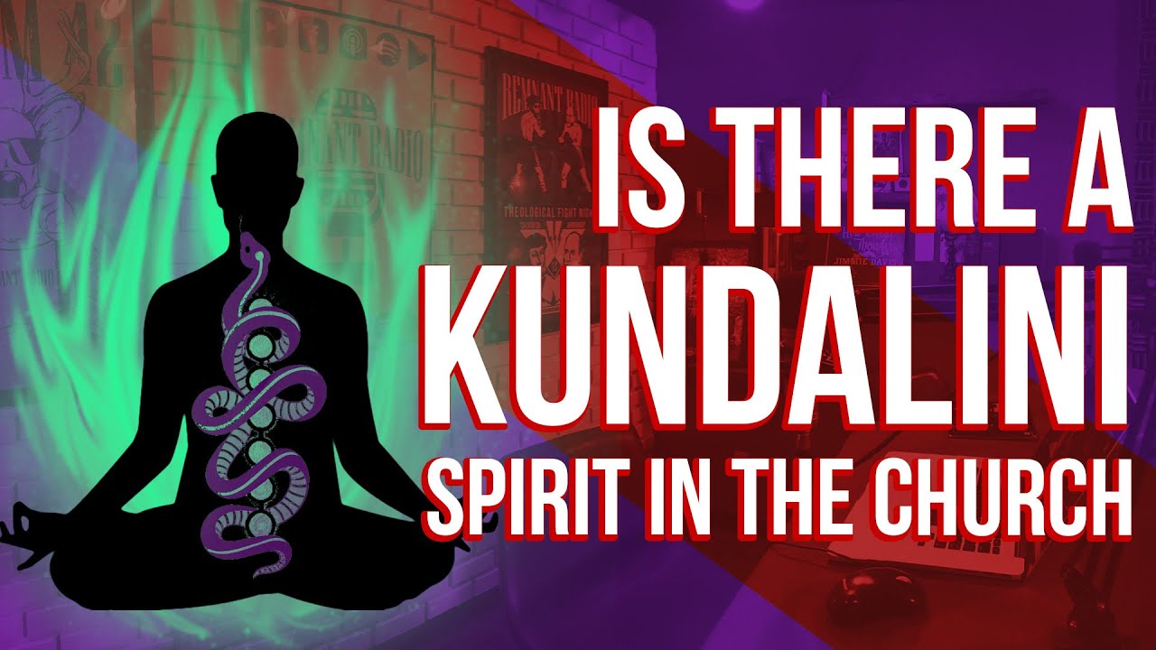 KUNDALINI Spirits in the Church? 🐍  🧘  🐍