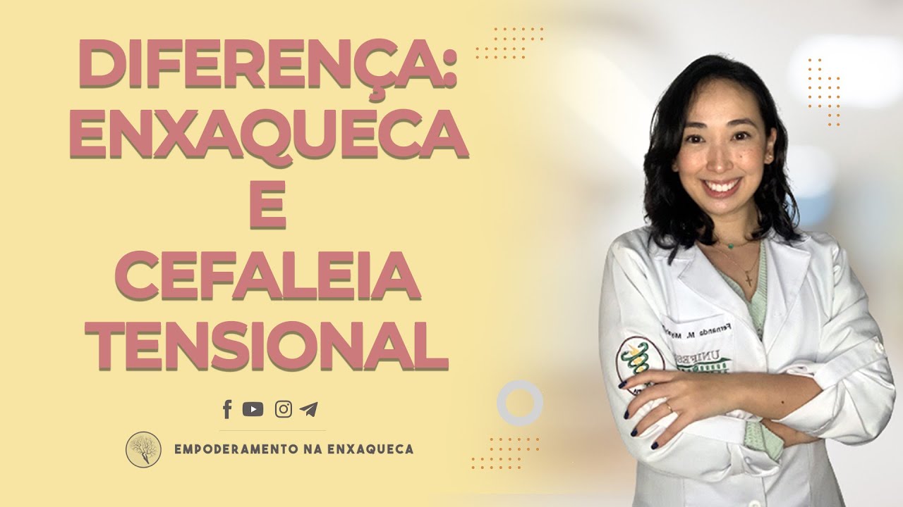 DIFERENÇA ENTRE ENXAQUECA E CEFALEIA TENSIONAL