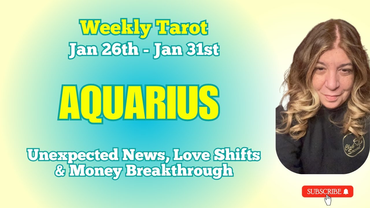 AQUARIUS Life-Changing Week Ahead! Unexpected News, Love Shifts & Money Breakthrough Jan 26th - 31st