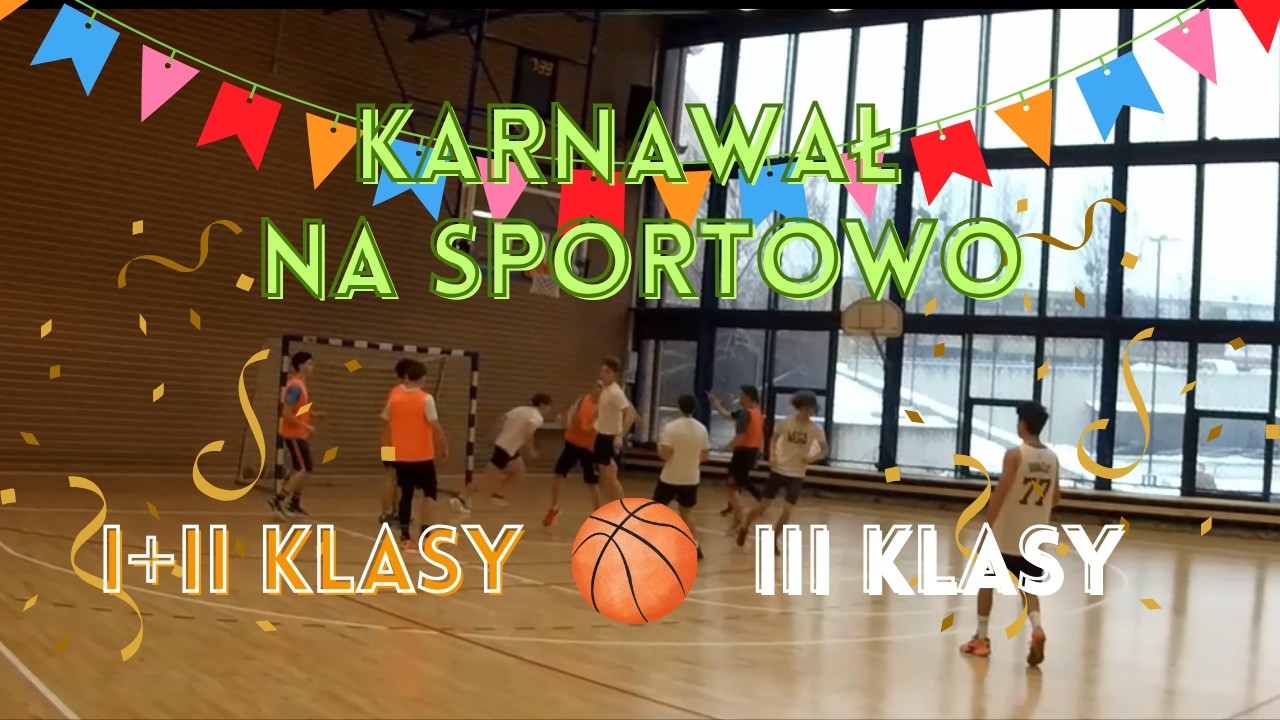 Karnawał na Sportowo | koszykówka mężczyzn | Klasy 1+2 VS 3