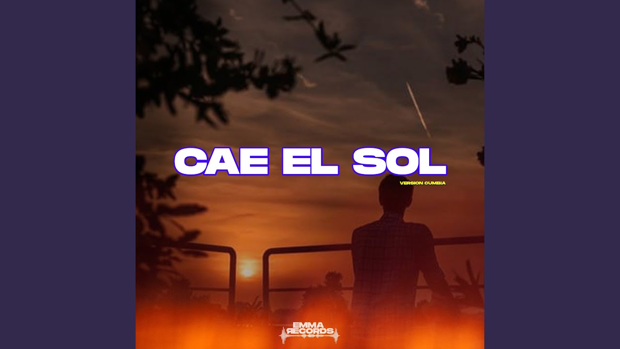 Cae el Sol (Version Cumbia)