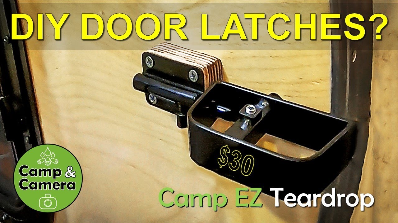 $30 Locking Door Latches (both) on the Camp EZ Teardrop / & RC Flying