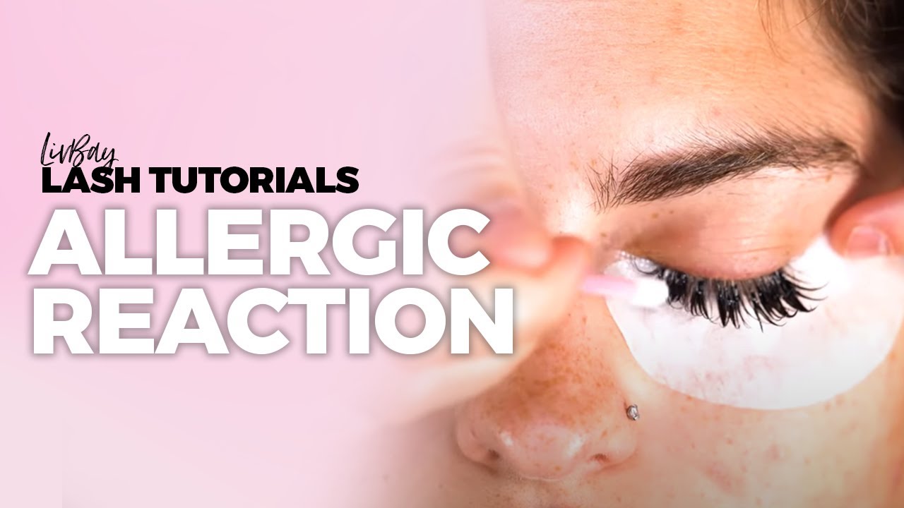 Eyelash Extension Tutorial - Lash Extension Allergic Reaction