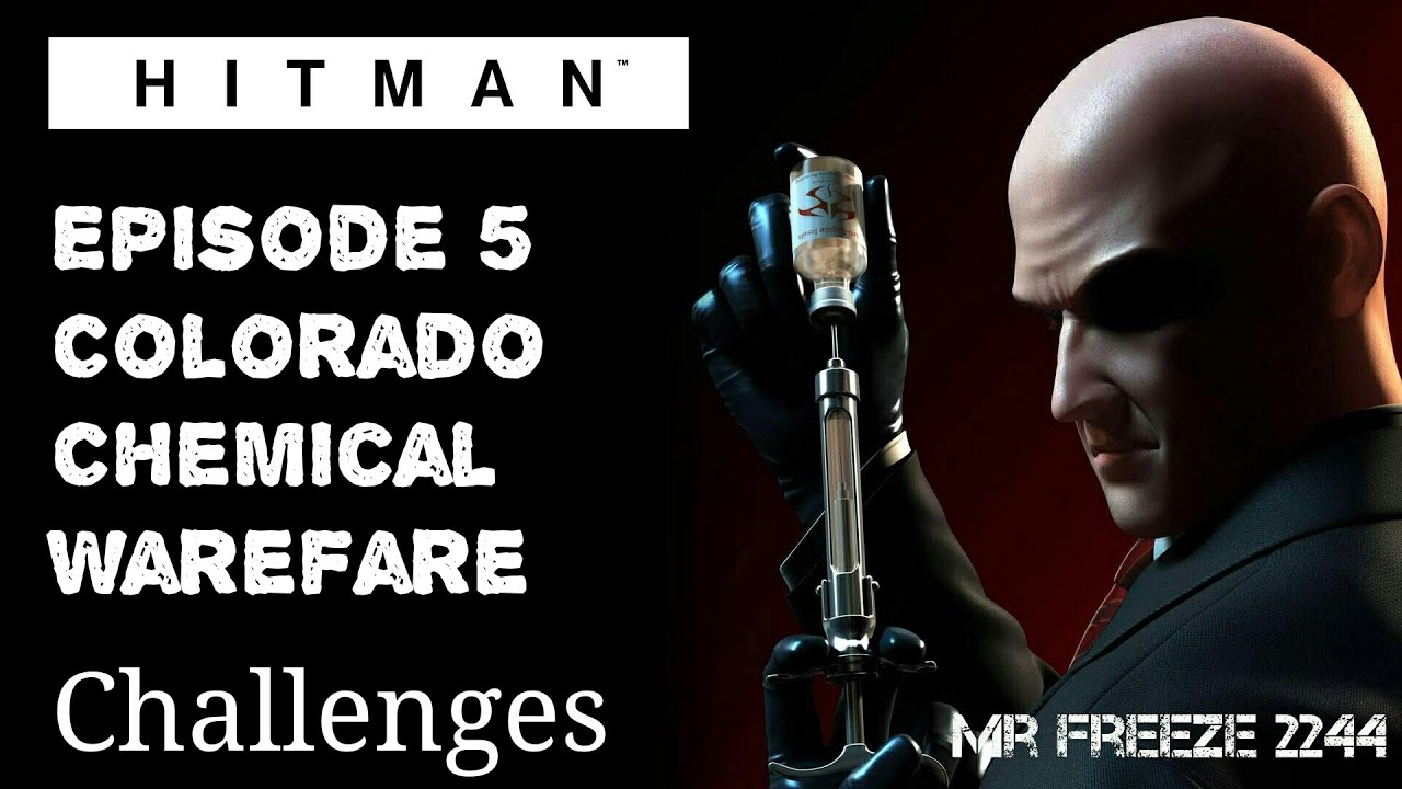 HITMAN - Колорадо - Химическое оружие - Вызов