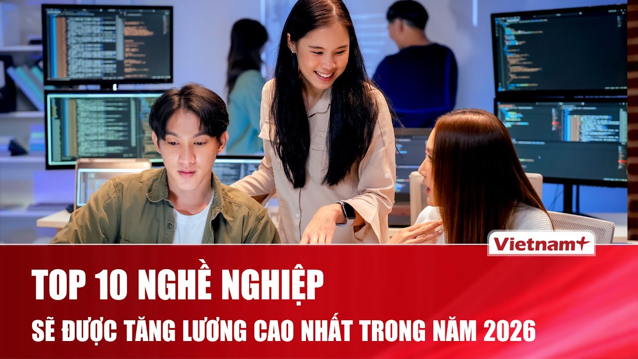 Top 10 nghề sẽ được tăng lương cao nhất năm 2026, không cần bằng đại học vẫn hơn 92.000 USD/năm
