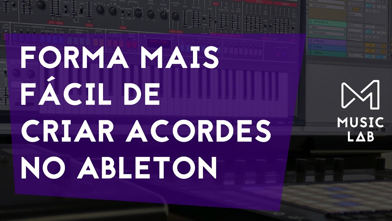 FORMA FÁCIL DE CRIAR ACORDES NO ABLETON LIVE 10 | VITOR JESUS