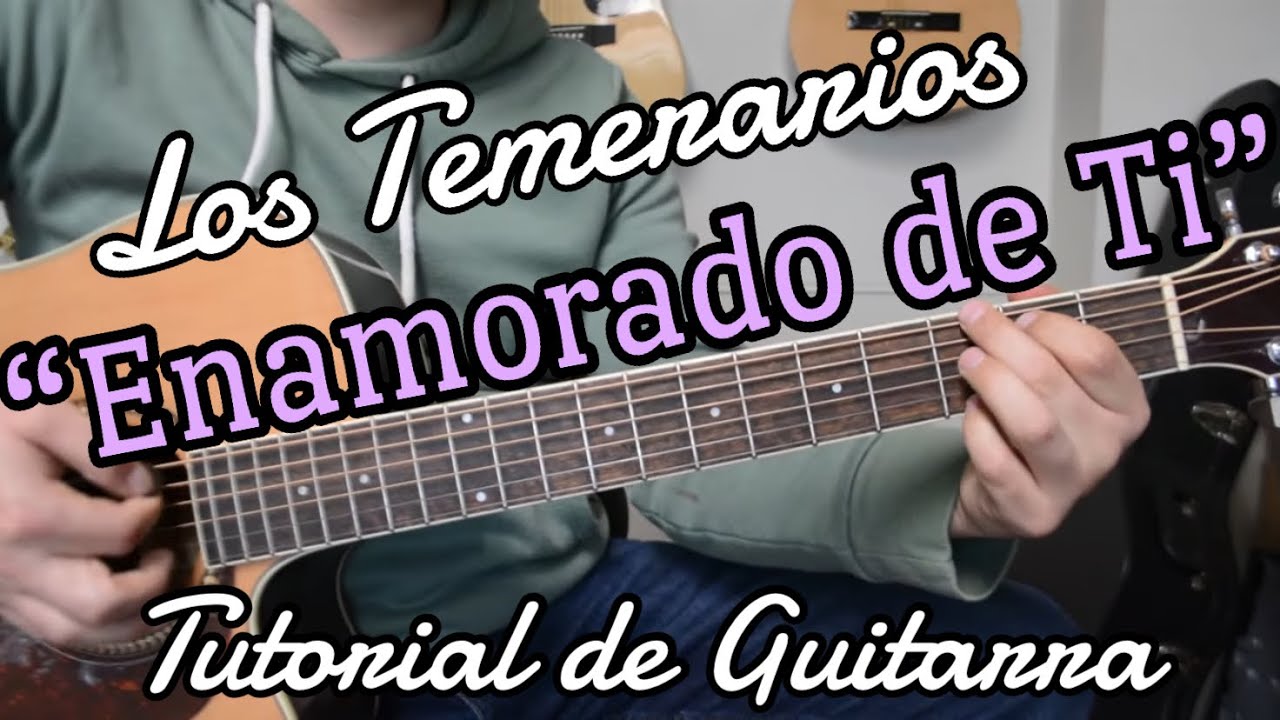 Enamorado de Ti - Tutorial de Guitarra (Los Temerarios) Facil
