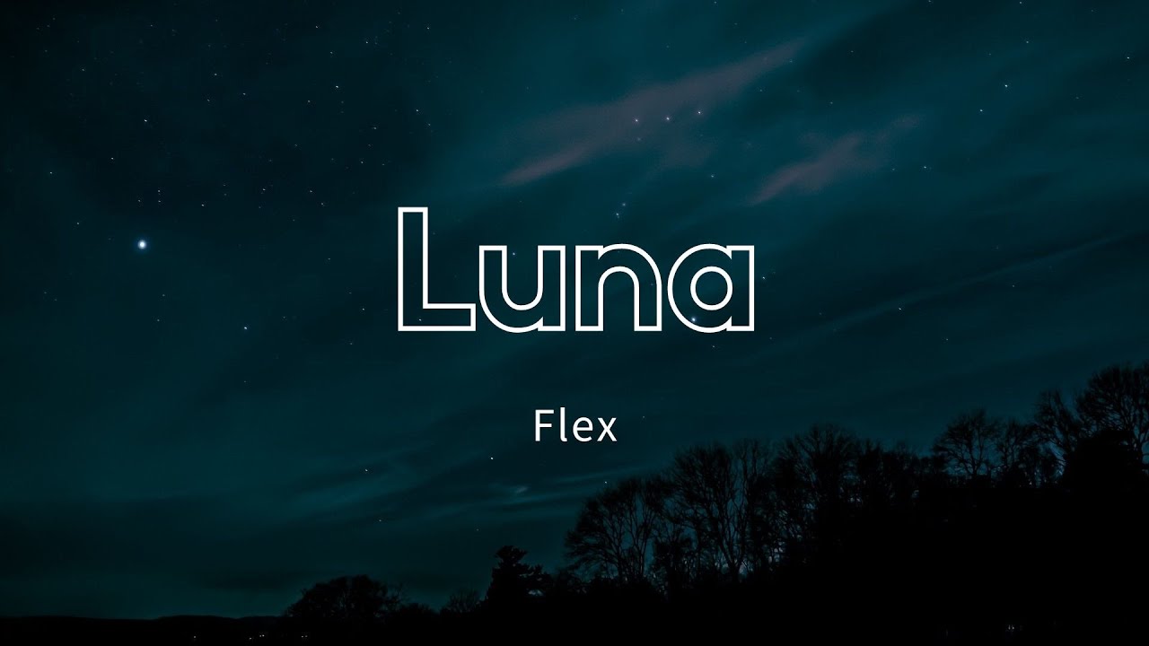 Flex - Luna (Letra/Lyrics)