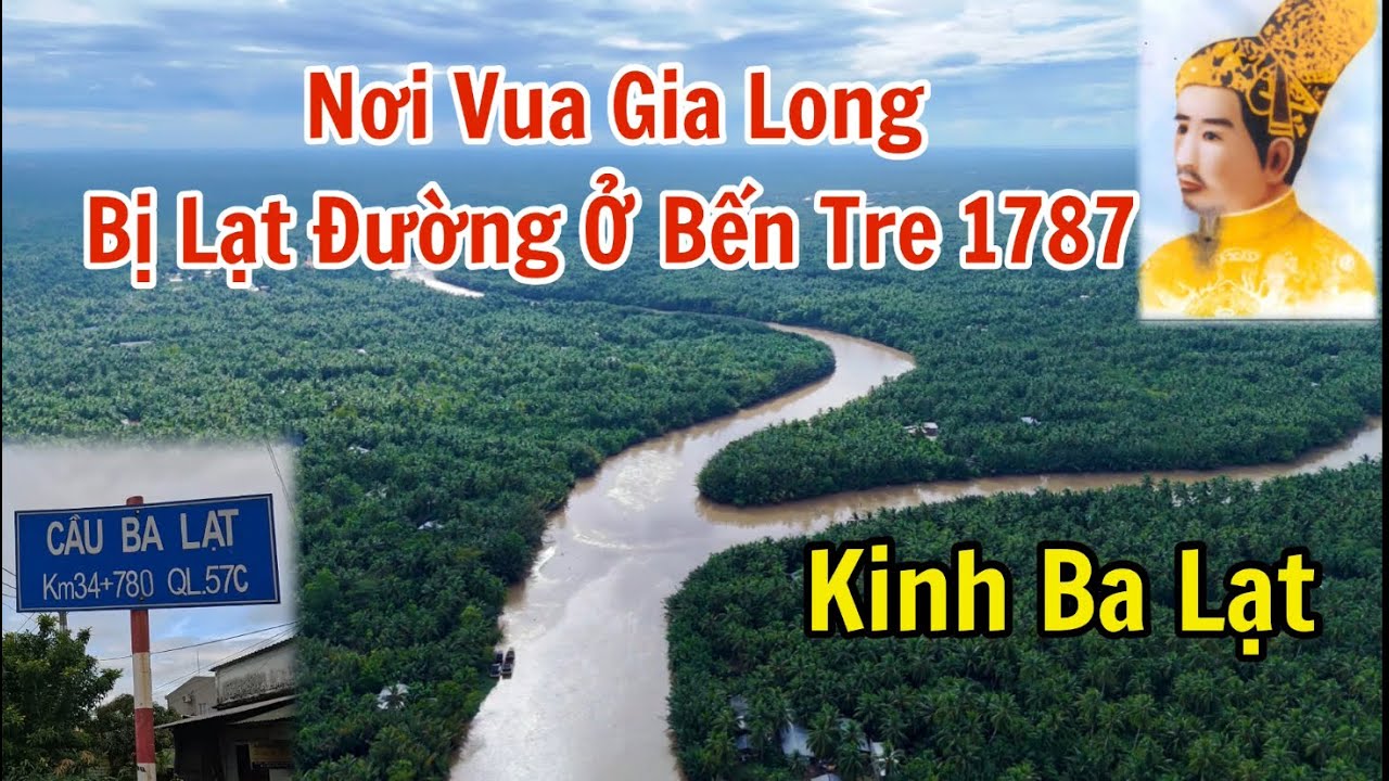 Ngã ba rạch nơi Chúa Nguyễn Ánh bị lạc đường ở đất Bến Tre khi chạy trốn Tây Sơn, địa danh Ba Lạt.