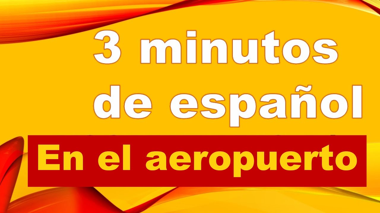 En el aeropuerto II- Vocabulario para viajar en avión - Frases en contexto - Español A1