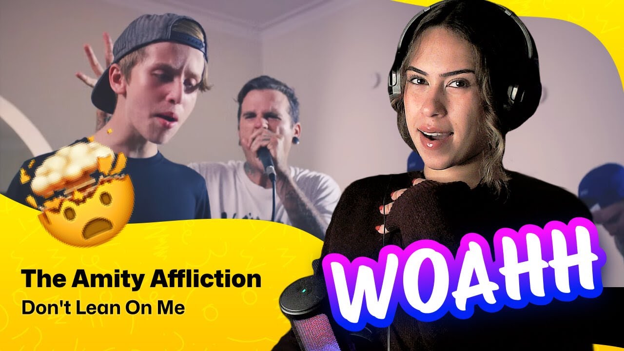 Reaction ▷  The Amity Affliction  - Don't Lean On Me