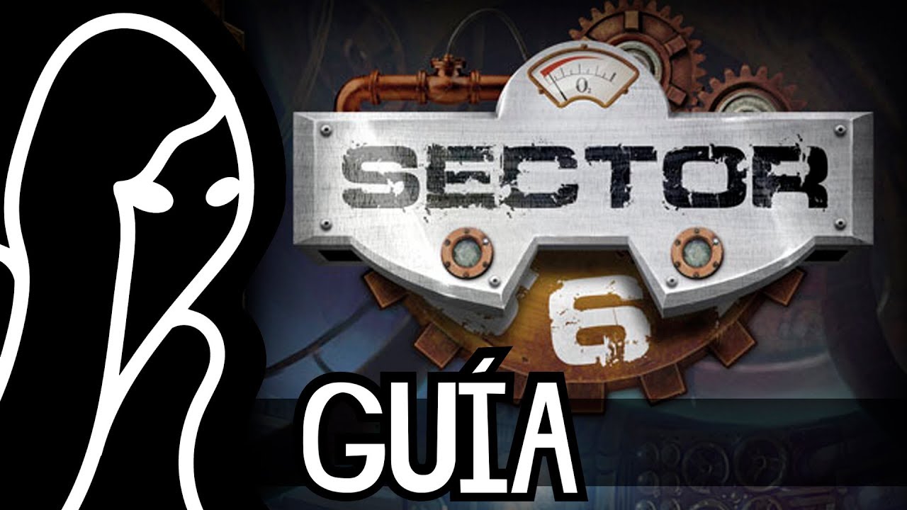 Sector 6 - Gu&iacute;a/Como jugar