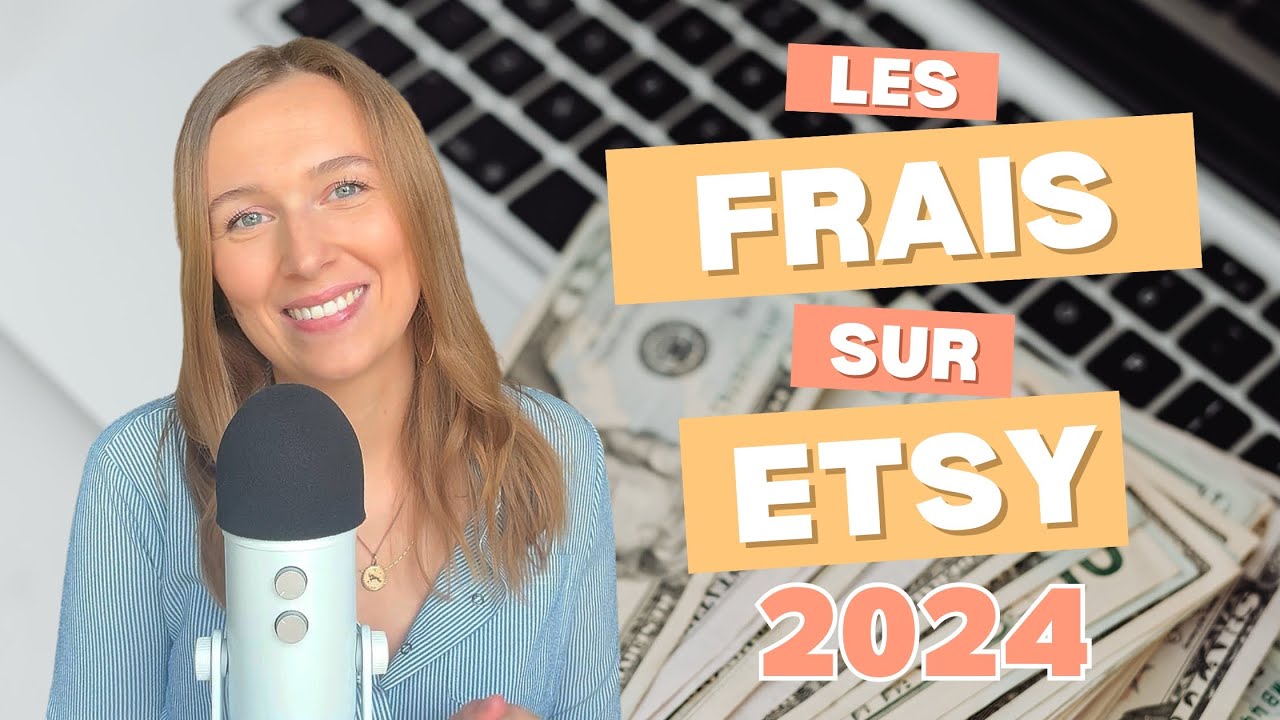Quels sont les frais pour vendre sur Etsy en 2024 en tant que vendeur ? [GUIDE COMPLET]