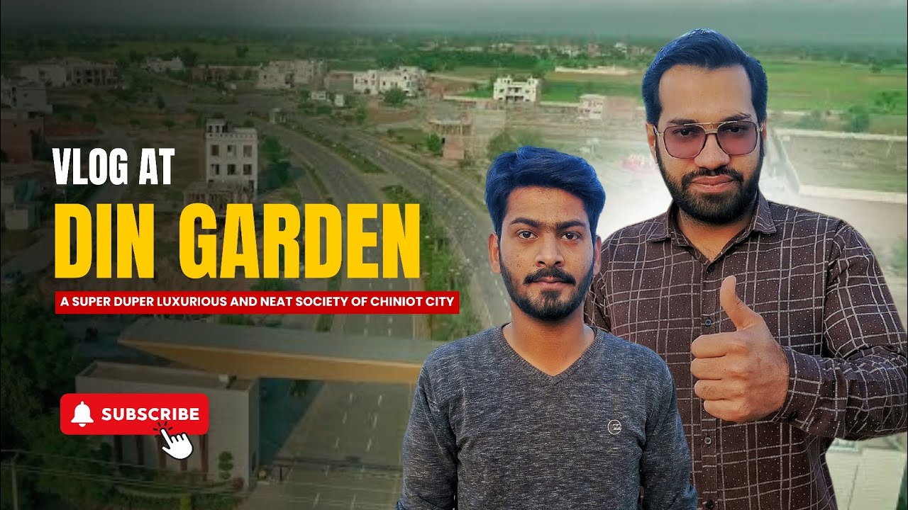 Deen Gardens Chiniot | Din Group Of Towns In Chiniot | Luxury Housing Society Din Gardens