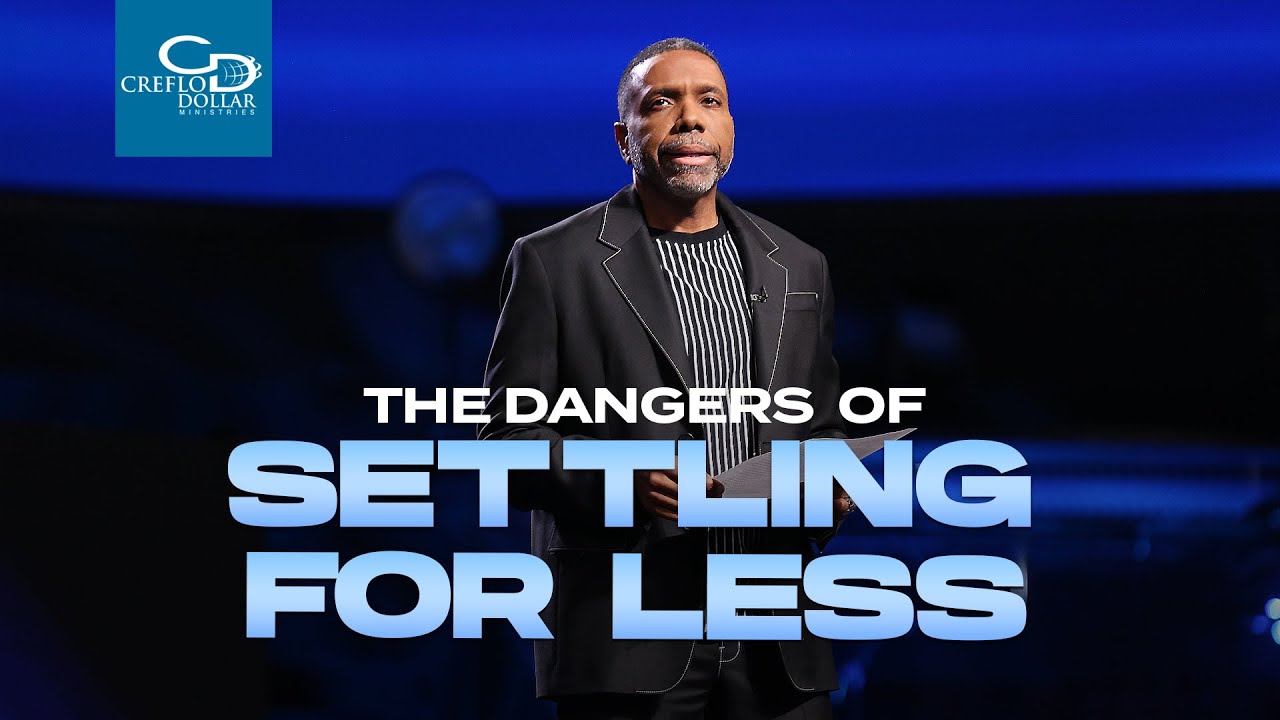 The Dangers of Settling for Less - Sunday Service