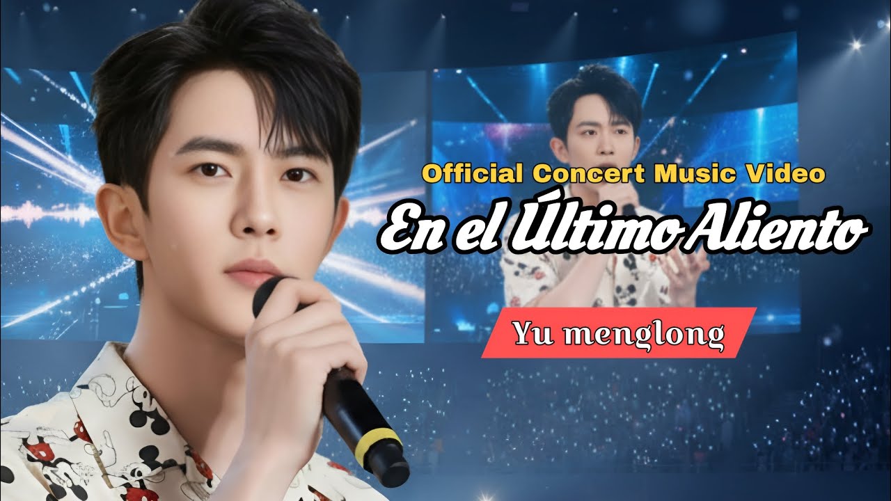 Yu menglong — En el Último Aliento | Official Concert Music Video | Emotional Spanish Ballad