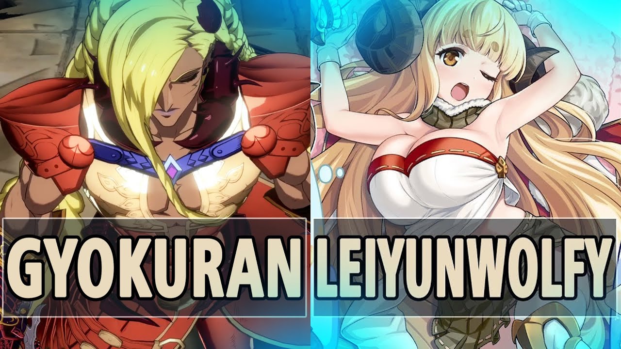 GBVSR:🔥Gyokuran (Beelzebub) Vs LeiYunWolfy (Anila)🔥| High Level Gameplay.