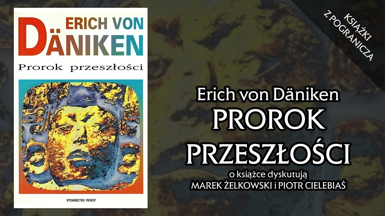 Prorok przeszłości - Książki z pogranicza - Piotr CIelebiaś i Marek Żelkowski