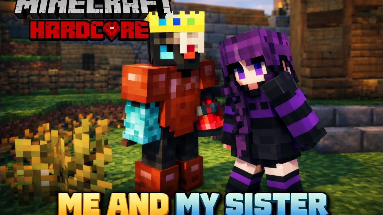 Minecraft 10 Days survive in Heardcore With my sister 🫠🫠🫠🫠😉#minecraft #Heardcore 
