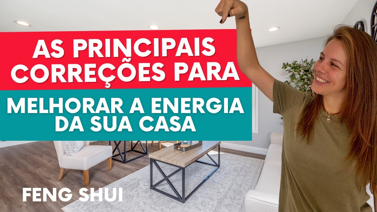 As principais correções para melhorar a energia da sua casa | Feng Shui