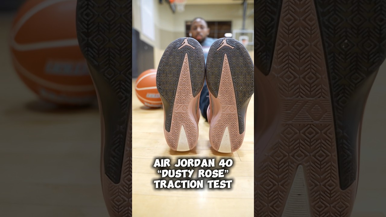 Jordan 40 &ldquo;Dusty Rose&rdquo; Traction Test