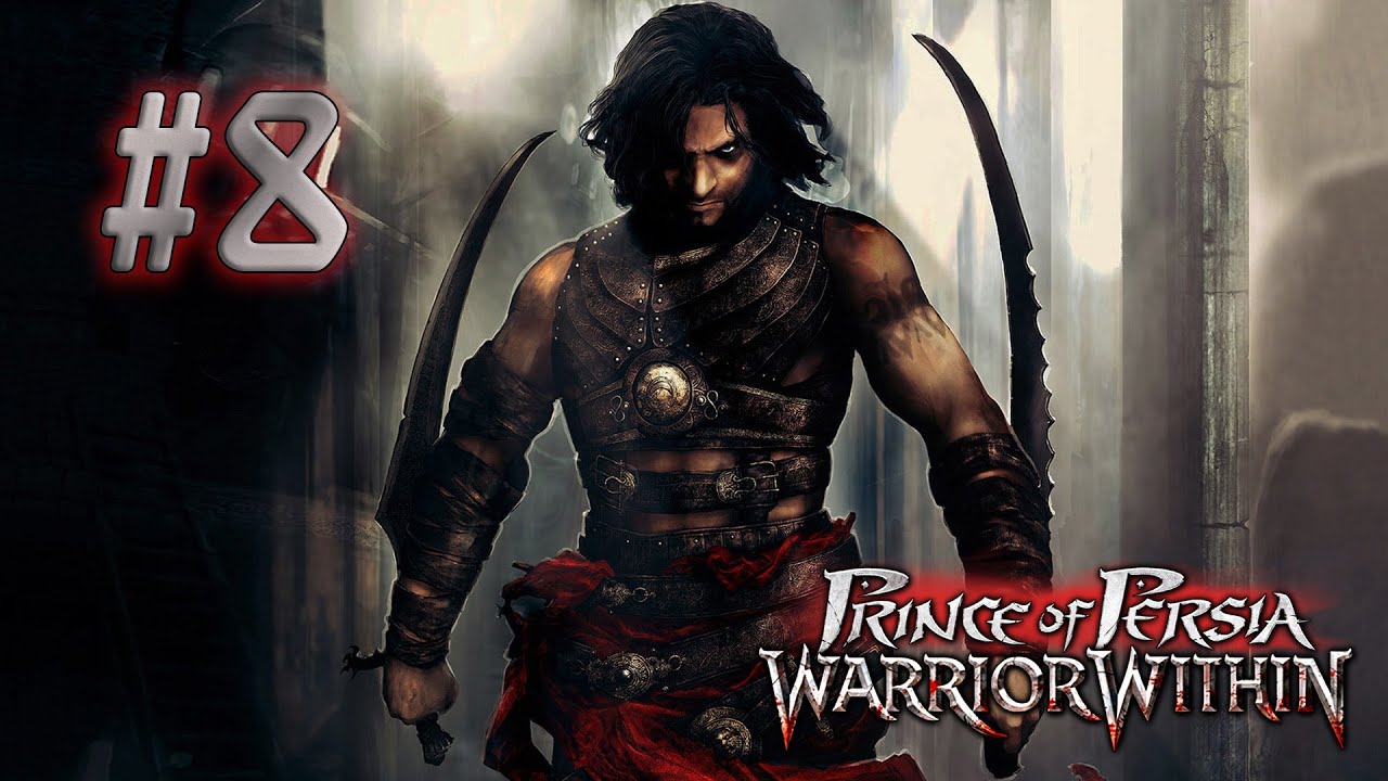 Возвращаемся к Принцу #8 Prince of Persia - Warrior Within