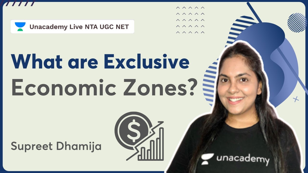 What are Exclusive Economic Zones?  NTA UGC NET | Supreet Dhamija | Unacademy NTA UGC NET