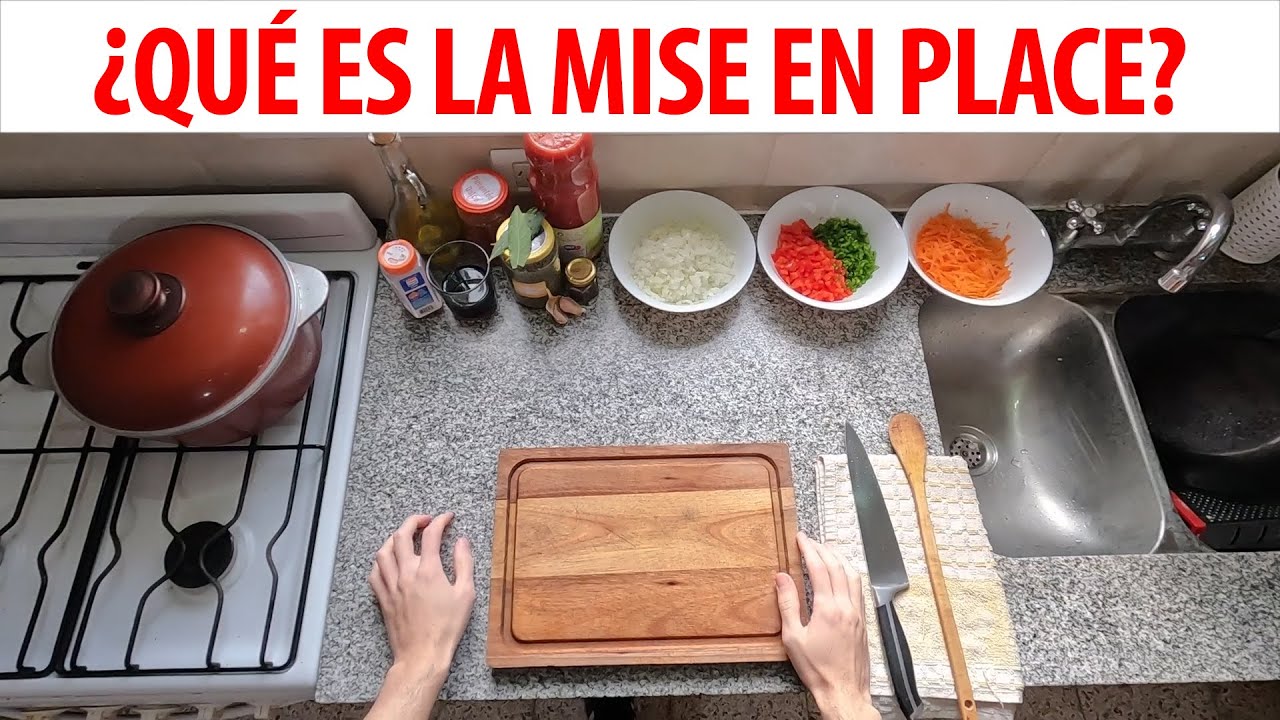 ¿Qué es la Mise en place? Significado y ventajas