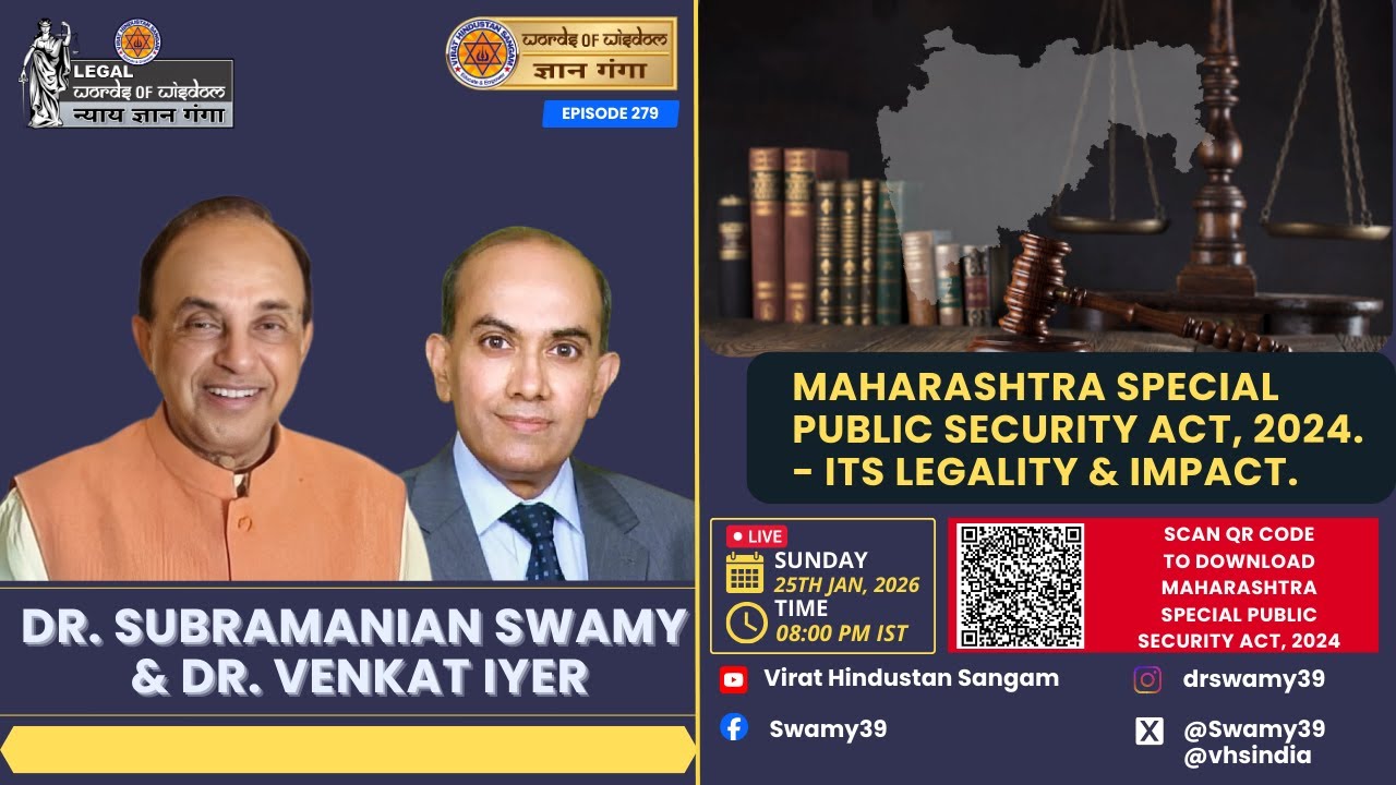 Maharashtra Special Public Security Act, 2024. - Its Legality & Impact.  Dr Swamy & Dr Venkat Iyer