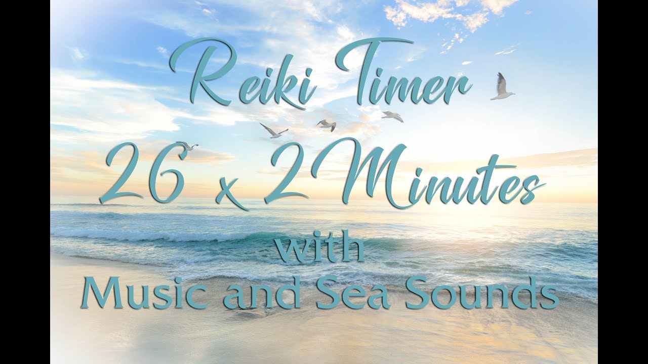 Reiki 2 Minute Timer with Relaxing Music with Ocean Sounds and Bell Every 2 Minutes - Yin Yoga Timer