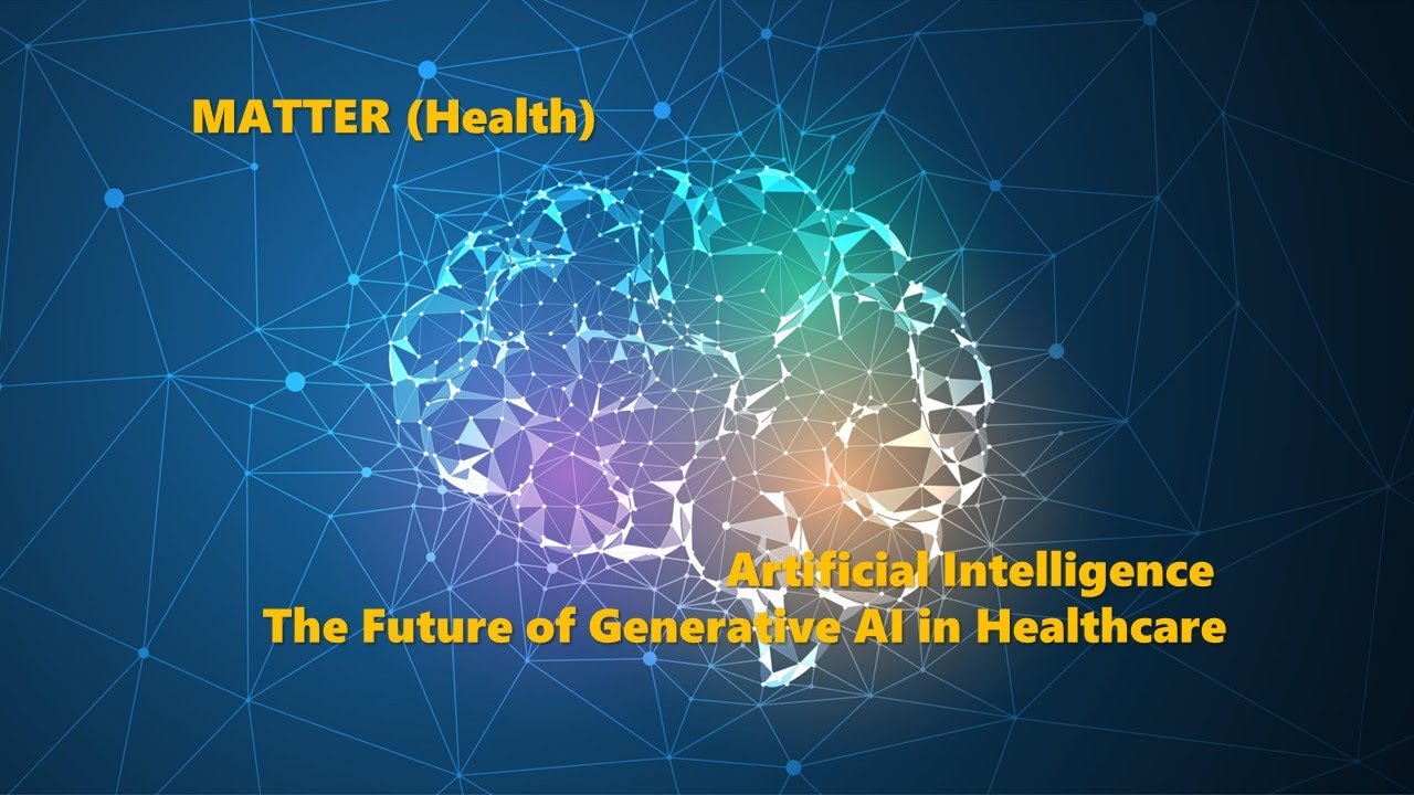04 Matter:  The Future of Generative AI in Healthcare