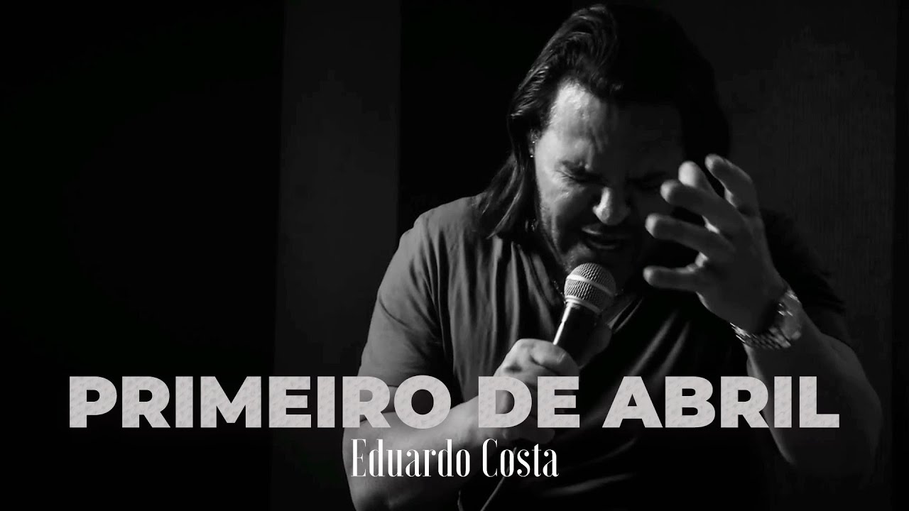 PRIMEIRO DE ABRIL | Eduardo Costa