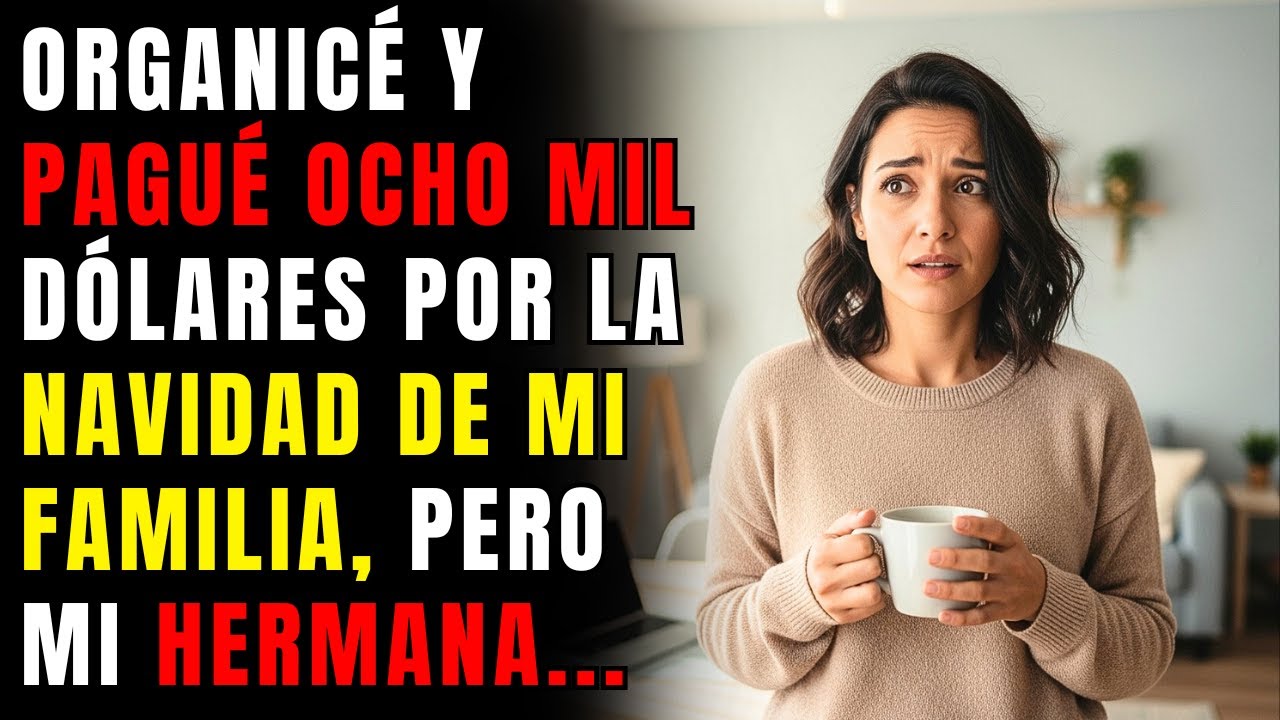 Organic&eacute; y pagu&eacute; ocho mil d&oacute;lares por la Navidad de mi familia, pero mi hermana public&oacute; que ella...
