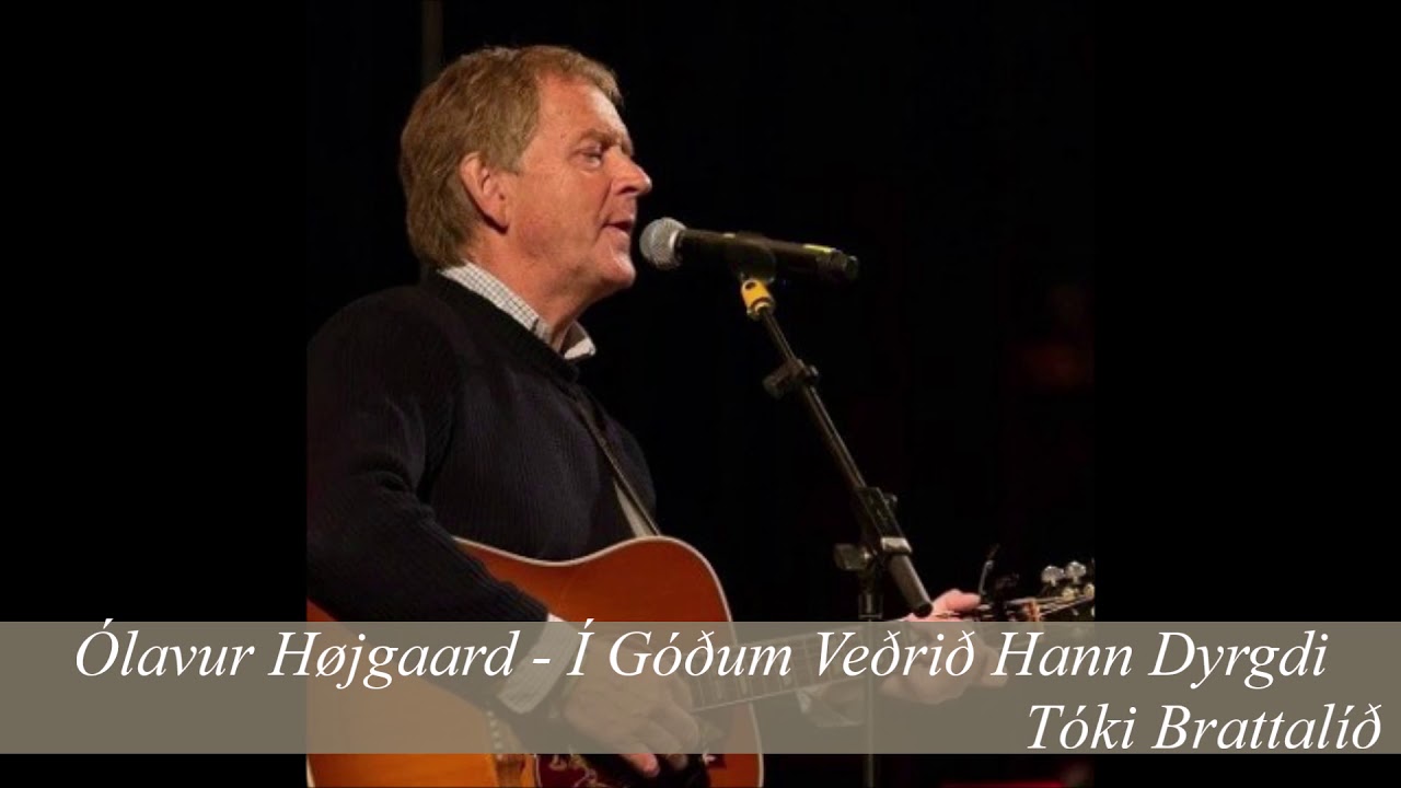 Ólavur Højgaard - Í Góðum Veðrið Hann Dyrgdi