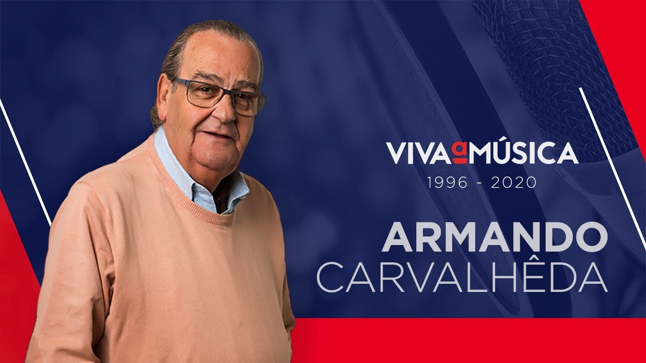 Armando Carvalh&ecirc;da | Viva a M&uacute;sica | 1996 2020