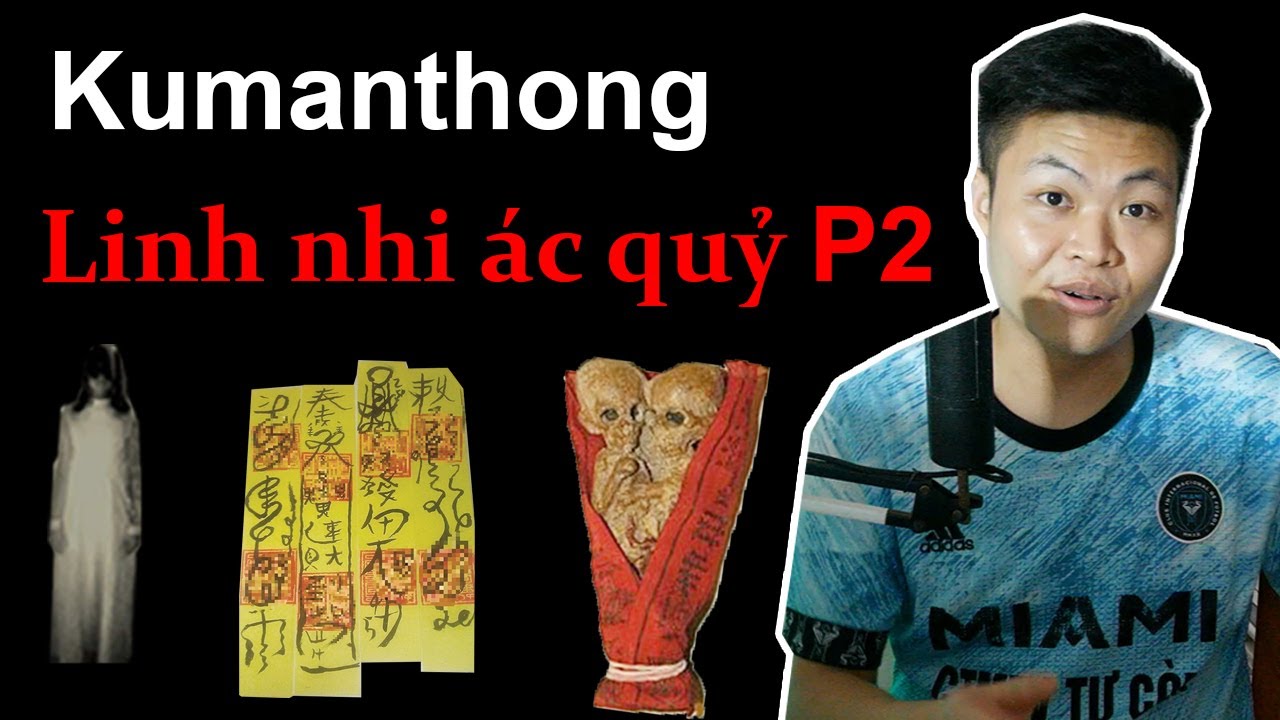 Linh nhi ác quỷ - Kumanthong | Phần cuối