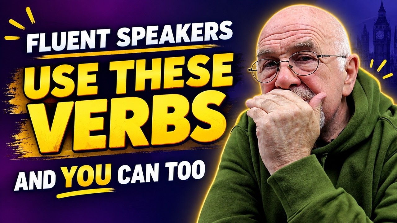 10 Verbs That Help You Speak English More Naturally