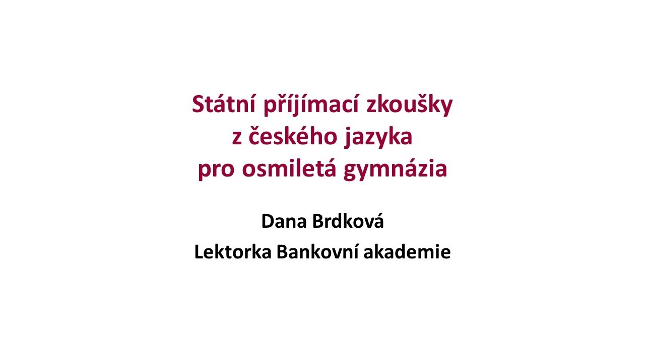 Jak na státní přijímací zkoušky na střední školy - český jazyk pro osmiletá gymnázia