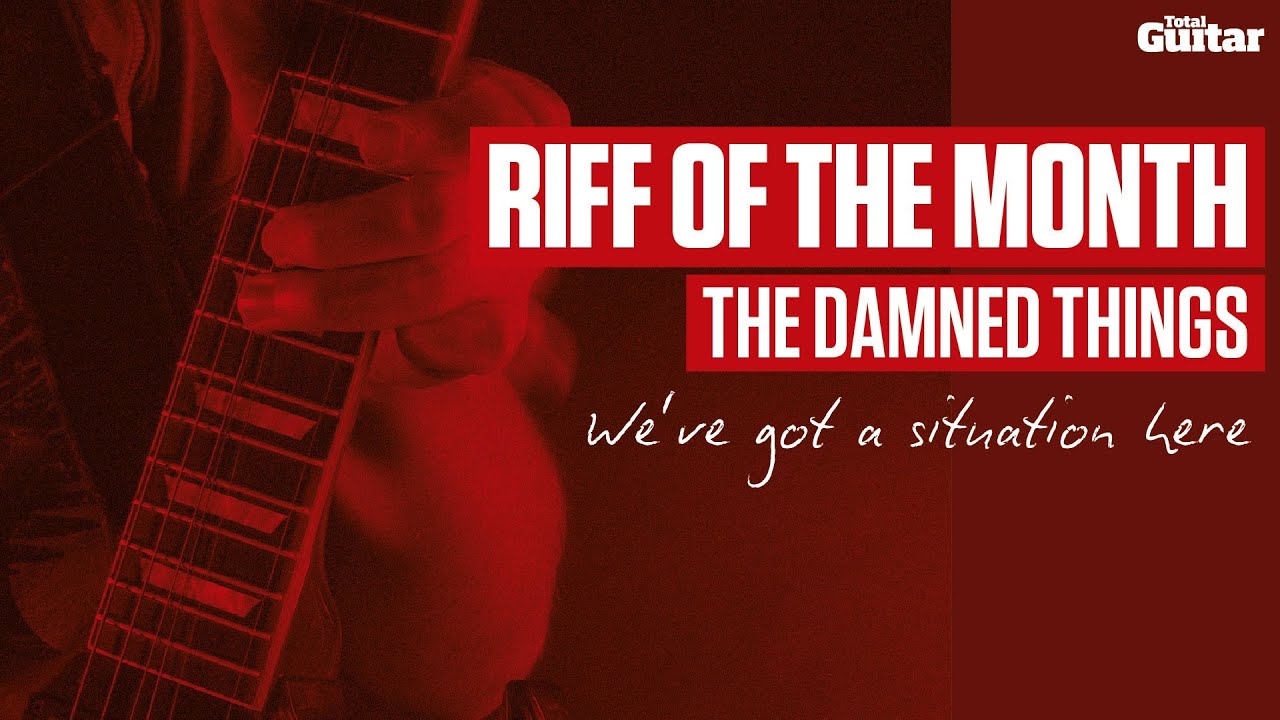 Riff Of The Month: The Damned Things 'We've Got A Situation Here' (TG213)