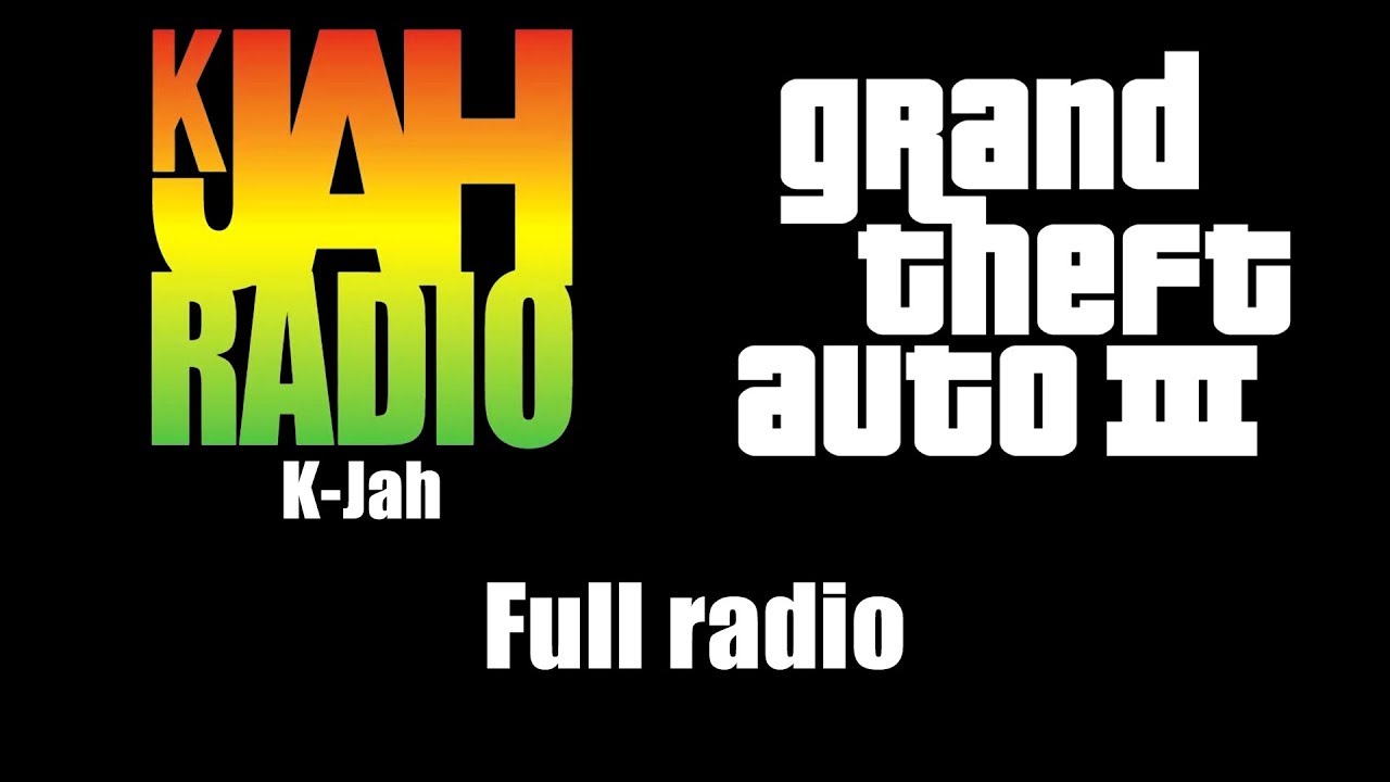 GTA III (GTA 3) - K-Jah | Full radio