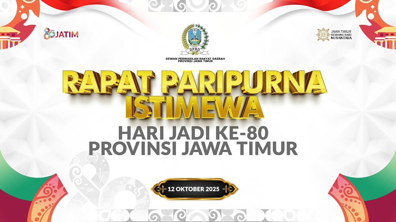 RAPAT PARIPURNA ISTIMEWA MEMPERINGATI HARI JADI KE-80 PROVINSI JAWA TIMUR