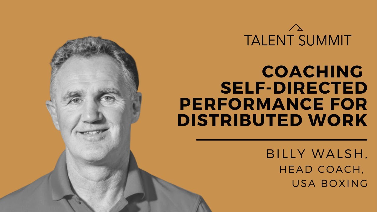 Coaching Self-Directed Performance | Billy Walsh & Daragh Sheridan | Talent Summit 2021