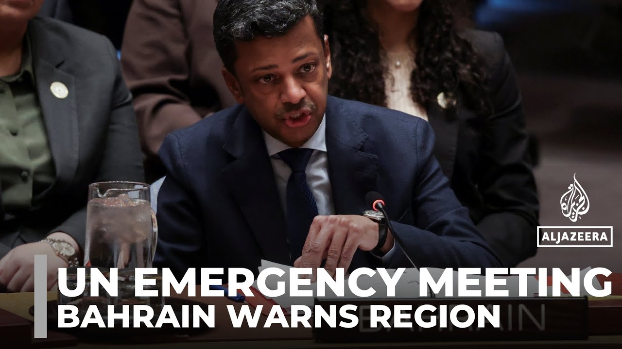 UN Security Council emergency meeting: Bahrain decries dangerous developments in Middle East