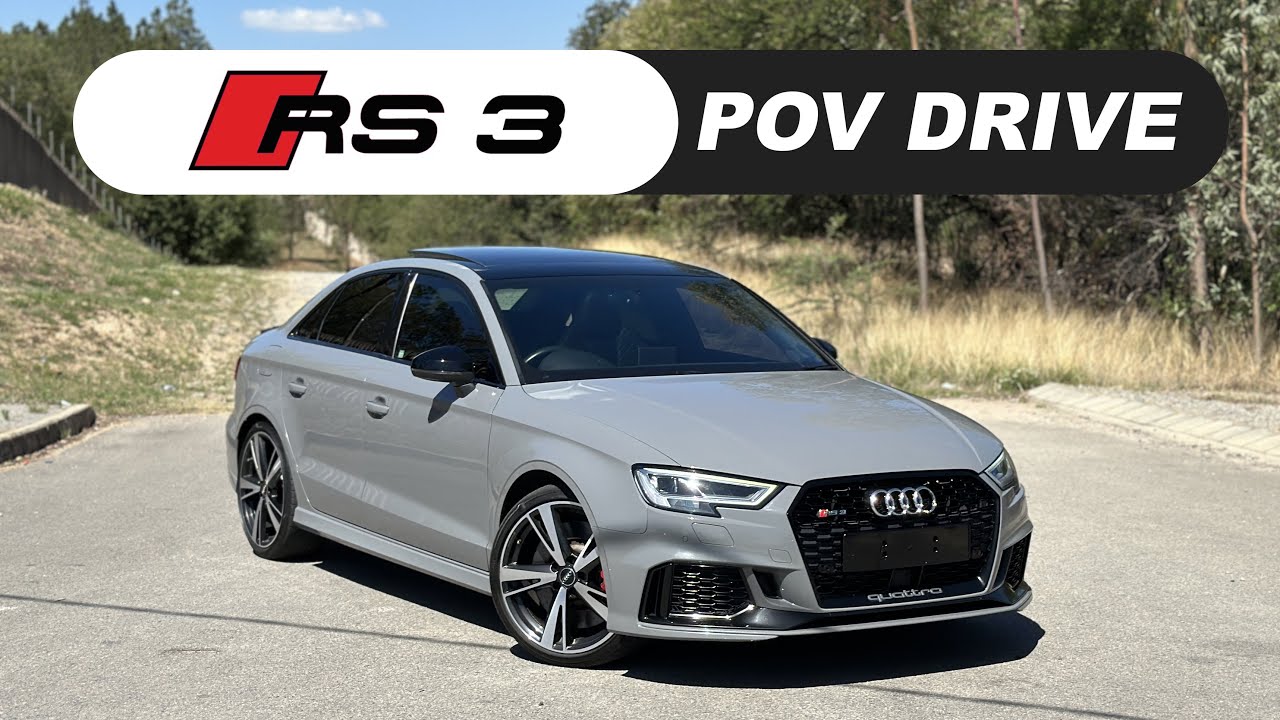 POV DRIVE: 2018 AUDI RS3 (8V2) | 400HP(294KW) 480NM S-Tronic |