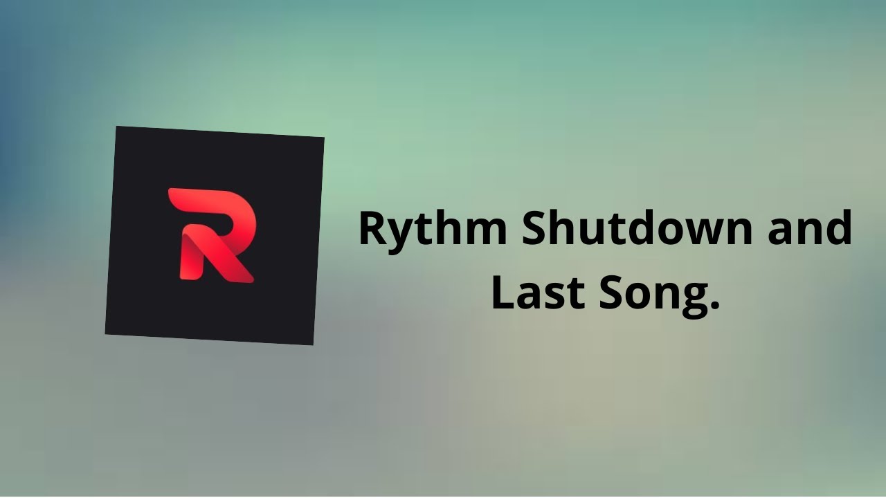 Rythm Shut Down And Last Song. (RIP Rythm)