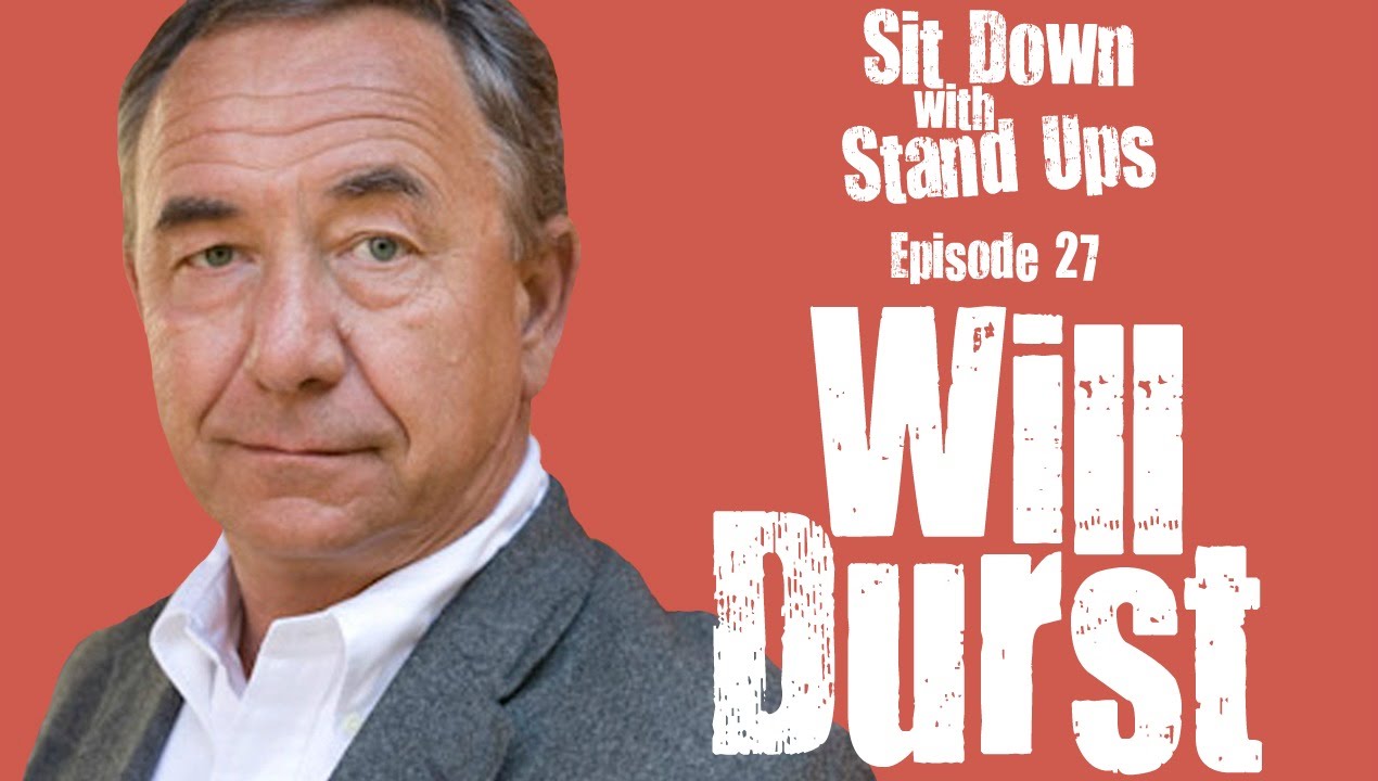 Will Durst: Sit Down with Stand Ups - Episode 27
