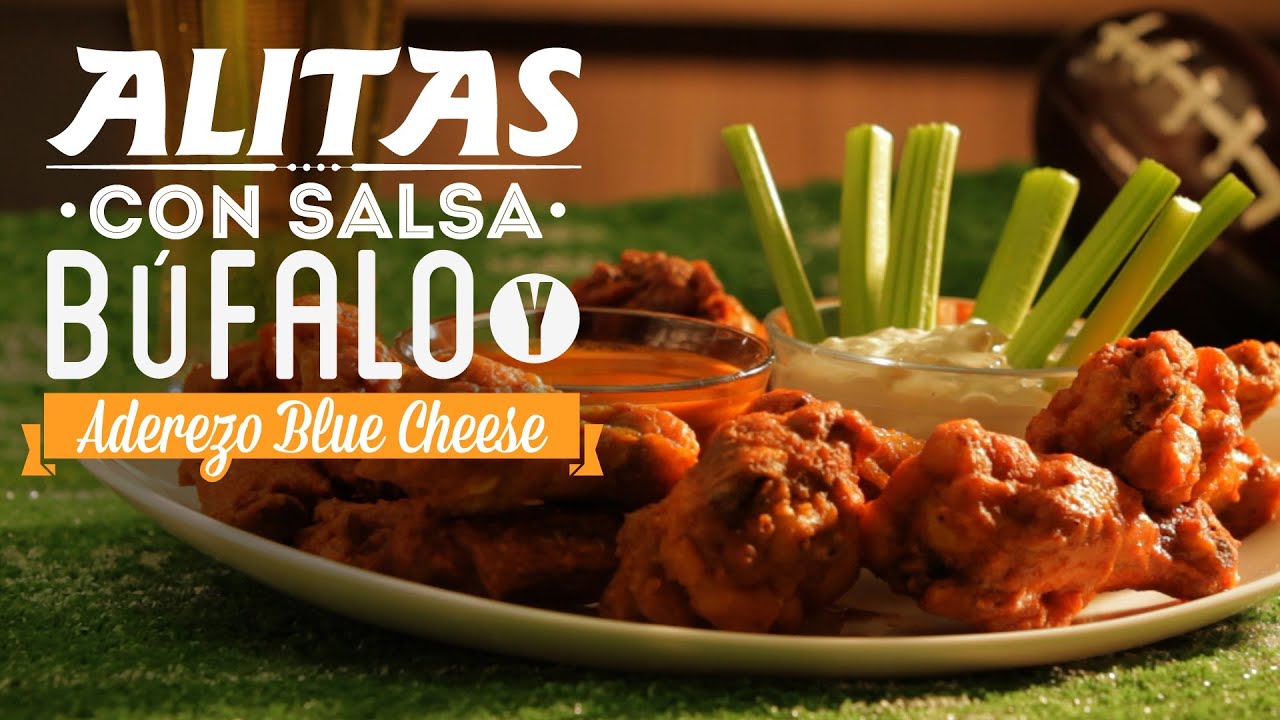 &iquest;C&oacute;mo preparar Alitas con Salsa B&uacute;falo y Aderezo Blue Cheese? - Cocina Fresca