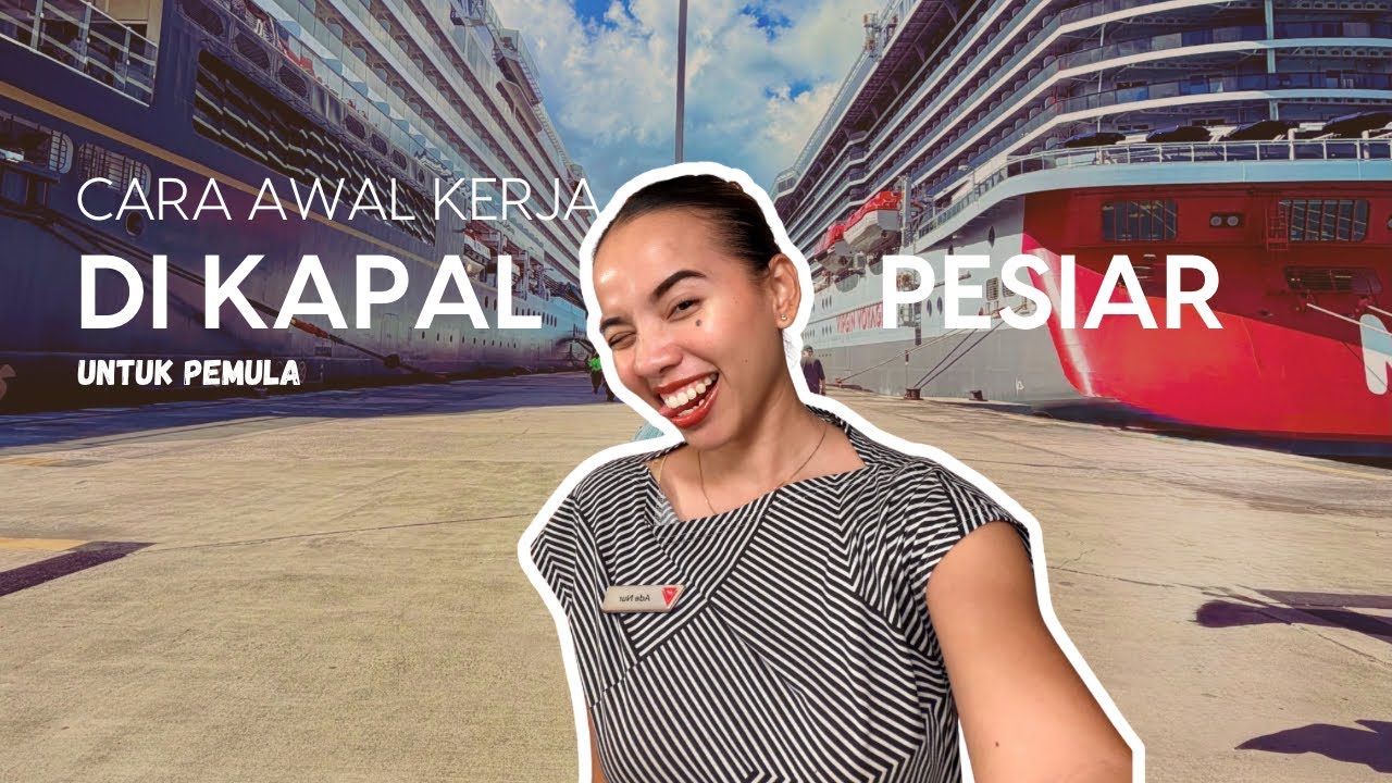 Cara Kerja di KAPAL PESIAR || Crew ship edition 