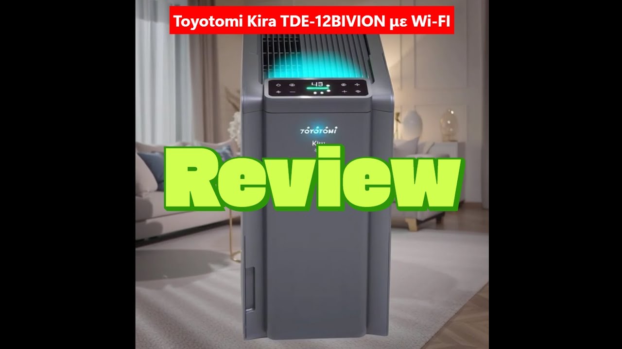 Αξιολόγηση Toyotomi Kira TDE 12BIVION με Wi